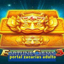 portal zacarias adulto